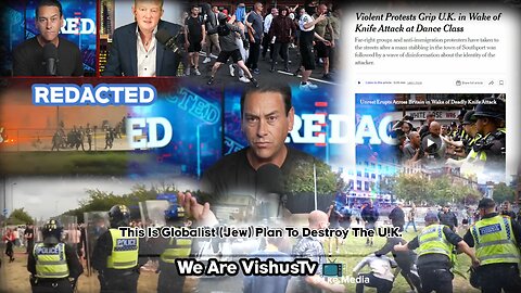 REDACTED NEWS: 🗞️ This Is Globalist (Jew) Plan Destroy The U.K. In Action... #VishusTv 📺