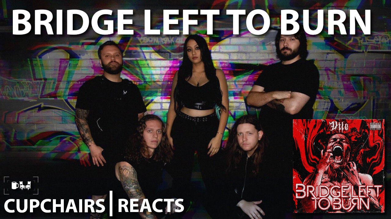 🔥 New Reaction: Bridge Left To Burn’s Fierce Single “Vile”! 🔥 | Cupchairs Reacts