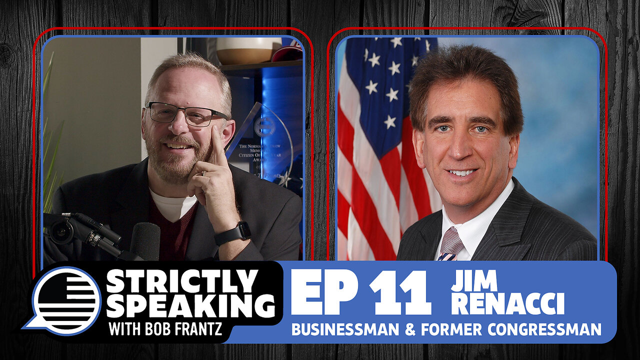 JIM RENACCI - Strictly Speaking with Bob Frantz - Ep. 11