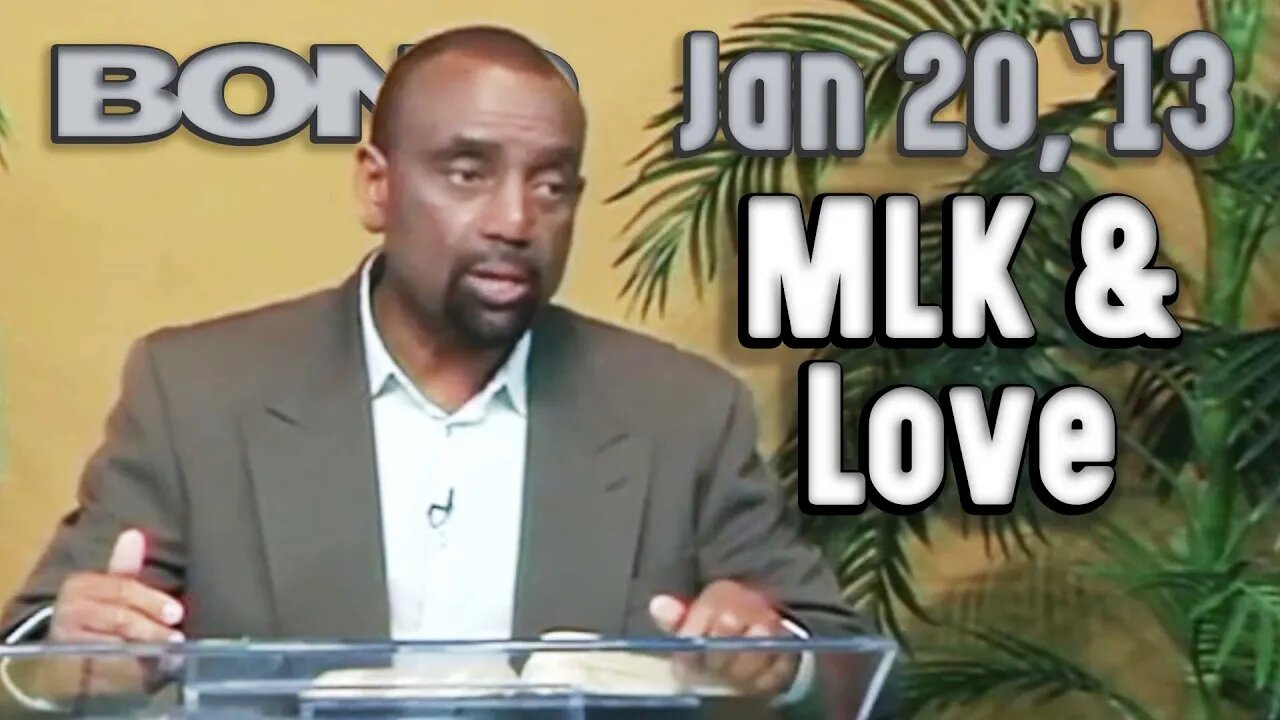 01/20/13 The Power of Love and Martin Luther King, Jr. (Archive)