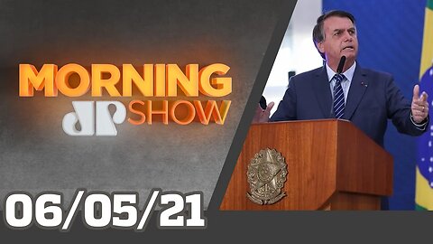 BOLSONARO X CHINA - MORNING SHOW - 06/05/21