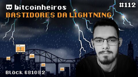 Nos bastidores da rede Lightning - Convidado especial Jaonoctus (Bitcoinheiros)