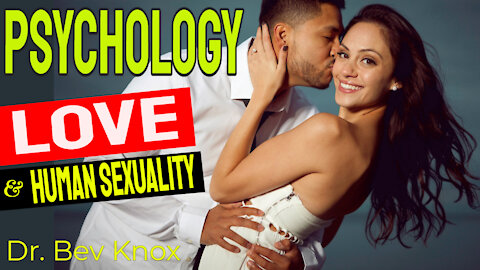 Psychology of Love & Human Sexuality Series