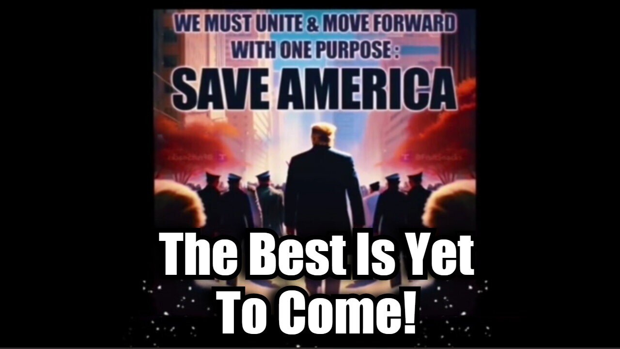 Trump 2024 - The Best Is Yet To Come!