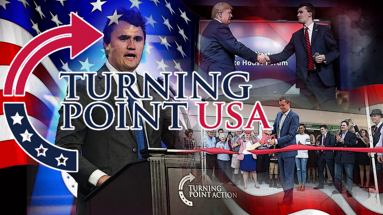 CHARLIE KIRK & TURNING POINT USA