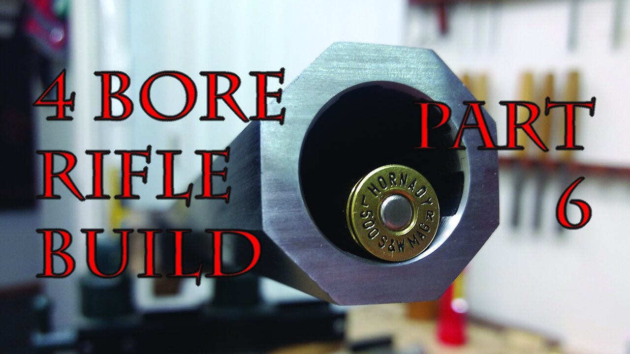 4 Bore Rifle Build - Part 6