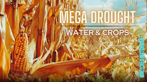 Mega Drought: Water & Crops