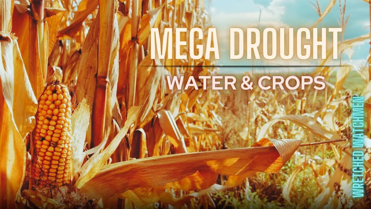 Mega Drought: Water & Crops