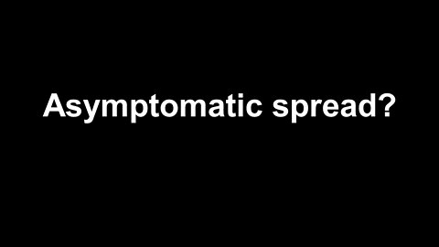 Asymptomatic spread?
