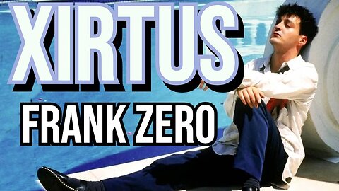 Less than Frank Zero - XIRTUS