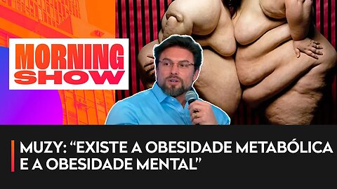 Paulo Muzy: “Obesidade é um problema estético”