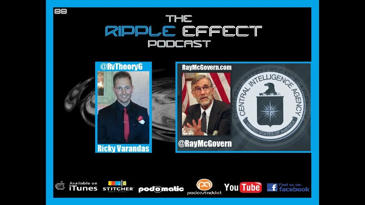 The Ripple Effect Podcast # 88 (Ray McGovern)