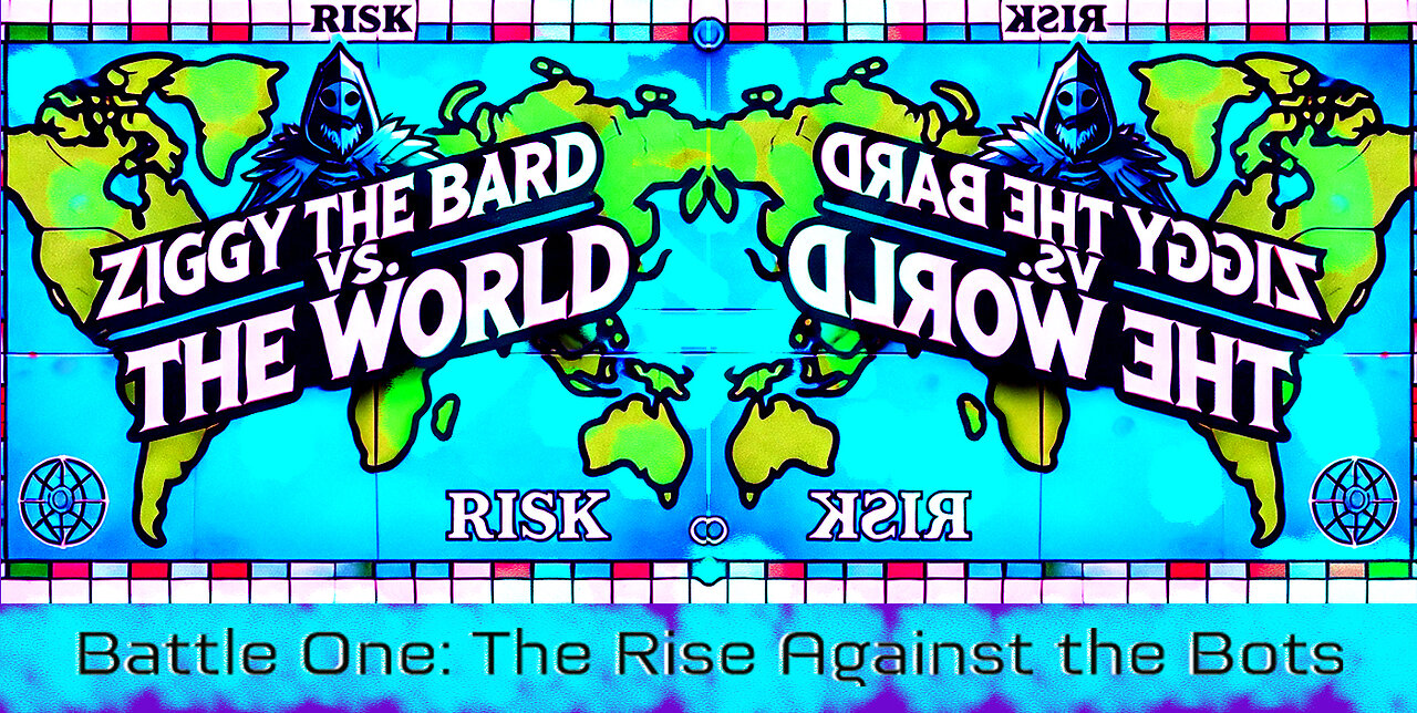 Ziggy the Bard Tries to Conquer the World – Bots 1: The Rise Against the Bots! 🌍 (RISK GAMEPLAY)