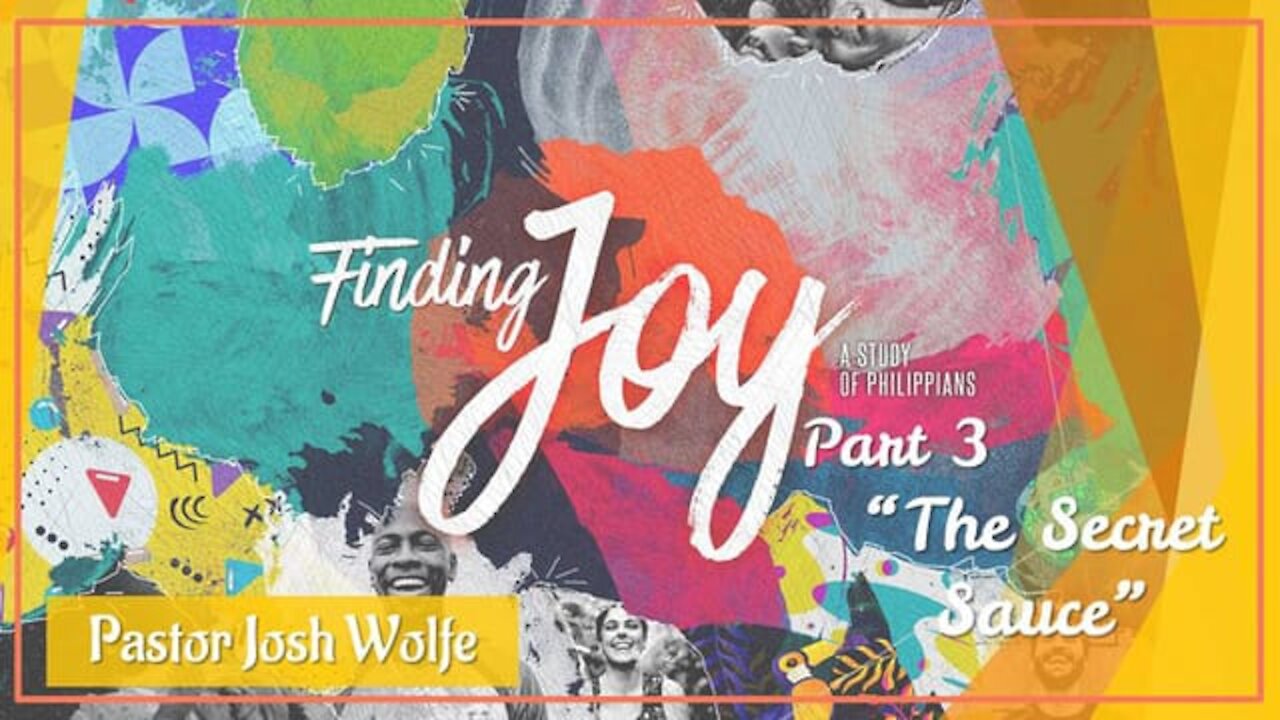 Finding Joy Part 3 The Secret Sauce