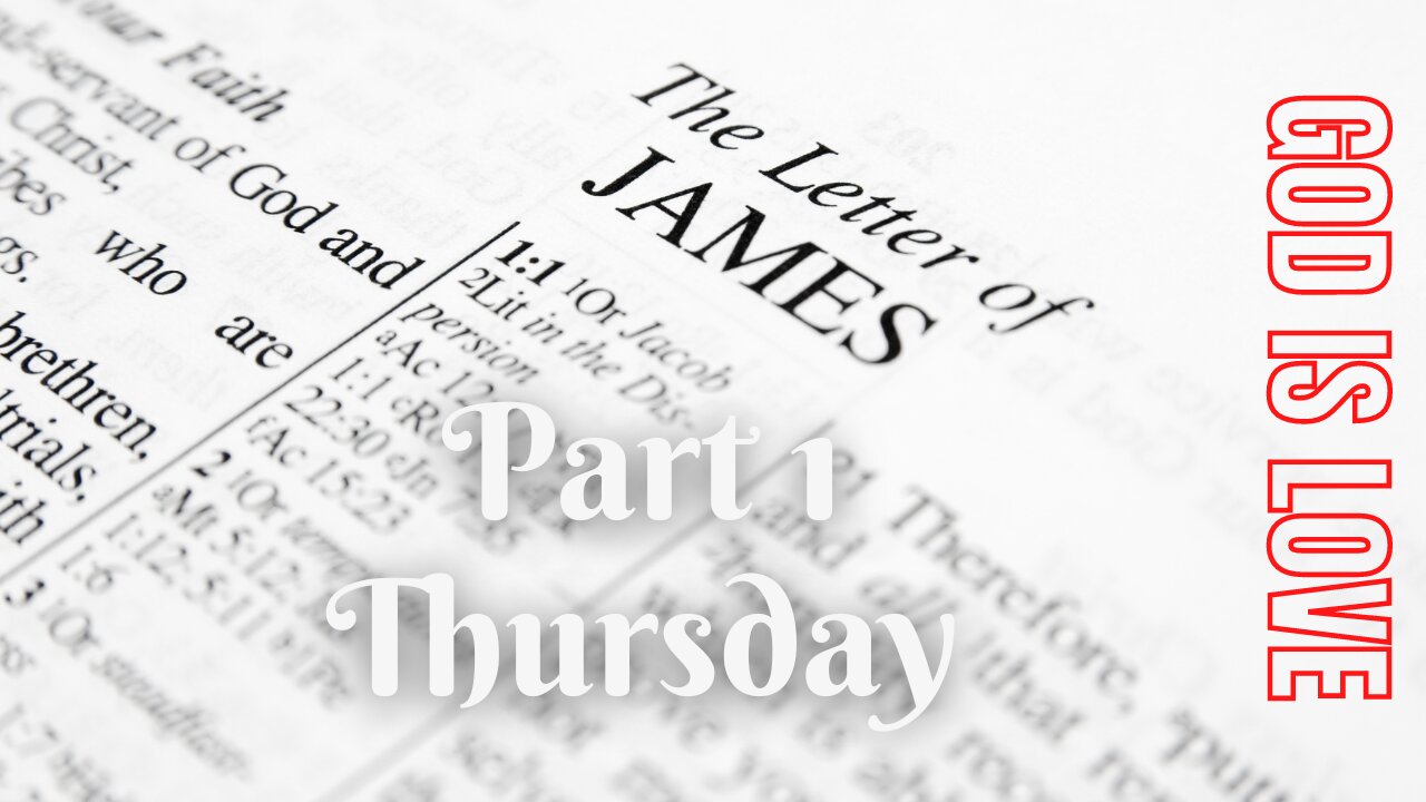 James Part 1 Thursday