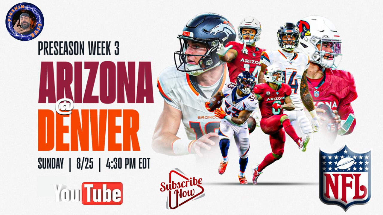 Broncos Vs. Cardinals Preseason 2024 Watch Party