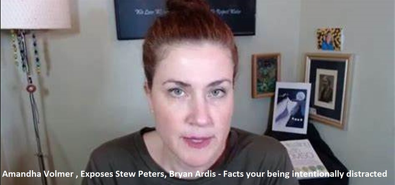 Amandha Volmer , Exposes Stew Peters, Bryan Ardis - Facts your being intentionally distracted