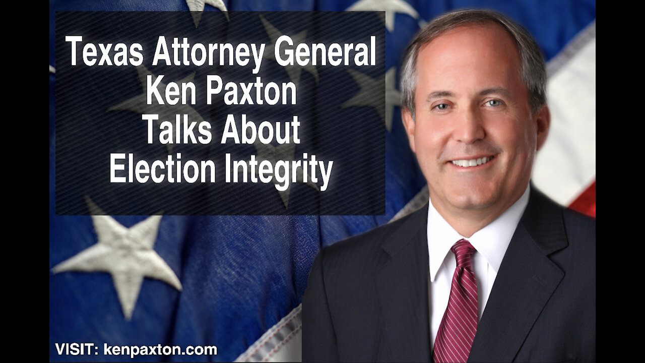 LIVE: Texas Attorney General Ken Paxton Talks About Election Integrity