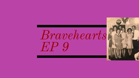 Bravehearts EP 9