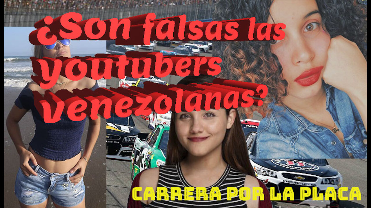 ¿Son falsas las youtubers venezolanas en el Perú? Carrera por la placa Episodio 1