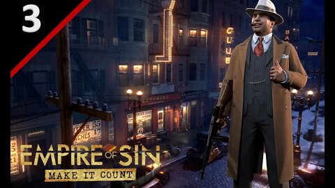 Our First Run in with BOP l Empire of Sin [Make it Count DLC] l Ep. 3