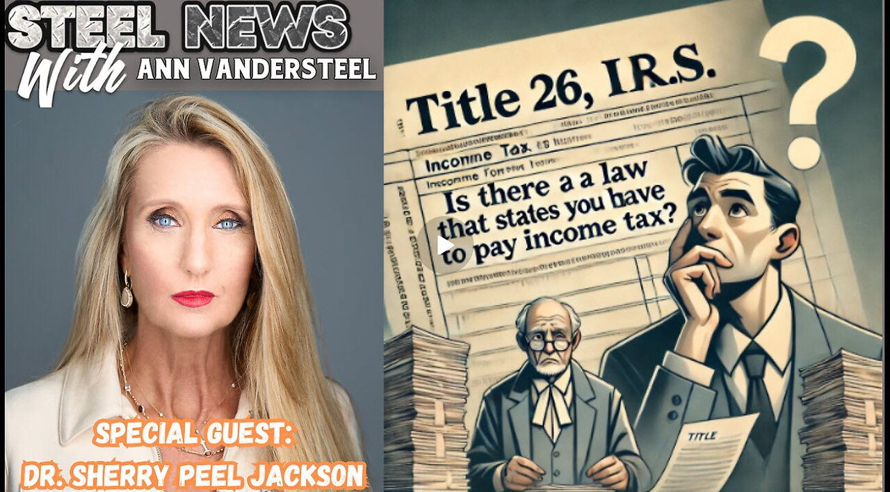 9.30.2022 STEEL NEWS: EXPOSING THE I.R.S.- DO YOU HAVE TO PAY TAXES?