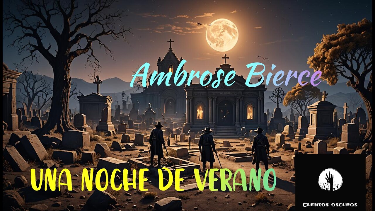 "Una noche de verano" de Ambrose Bierce. Un relato de cementerios, resurreccionistas y humor negro.