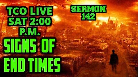 SERMON 142 (THE SIGN OF THE TIMES) KNOW THE FUTURE TODAY !