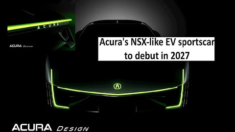 Acura will make NSX like super EV in 2027