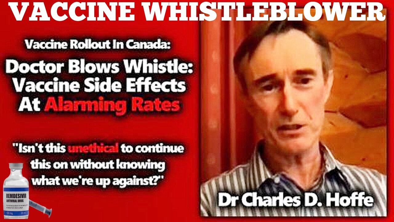 "Canadian Doctor Speaks Out On 'Covid 19" Dr. Charles Hoffe Warning From "Deadly COVID 19 Vaccines"