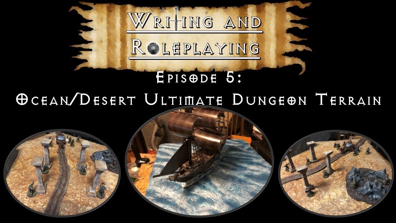 Writing and Roleplaying - Episode 5: Ultimate Dungeon Terrain Pt 3