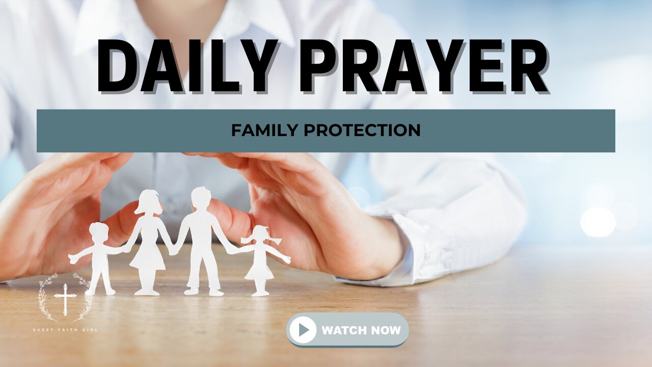 Daily Prayer Family Protection (Christian Motivation)