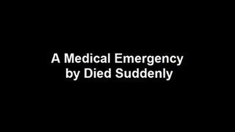 A Medical Emergency by Died Suddenly