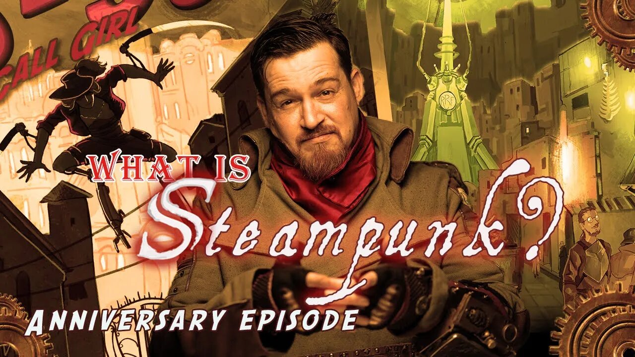 What is Steampunk ? | The Steampunk Beginners Guide Anniversary