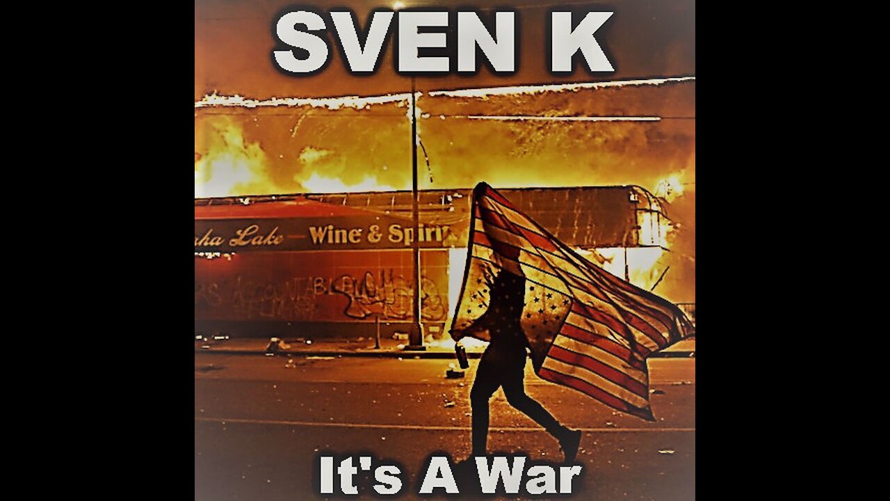 SVEN K - "It's A War"