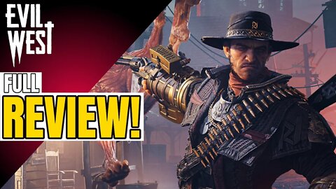 Evil West Is EVERYTHING I Wanted - Full Review