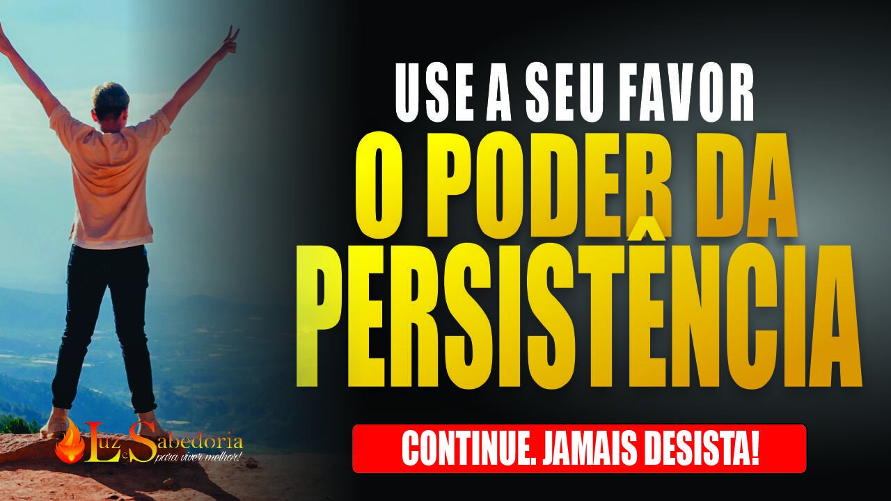 Persistência: O Poder da Persistência