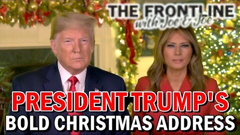 President Trump's BOLD Christmas Message | The Frontline with Joe & Joe - Dec. 26, 2020