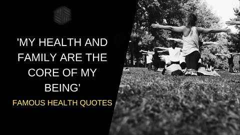 FAMOUS HEALTH QUOTES - Motivation