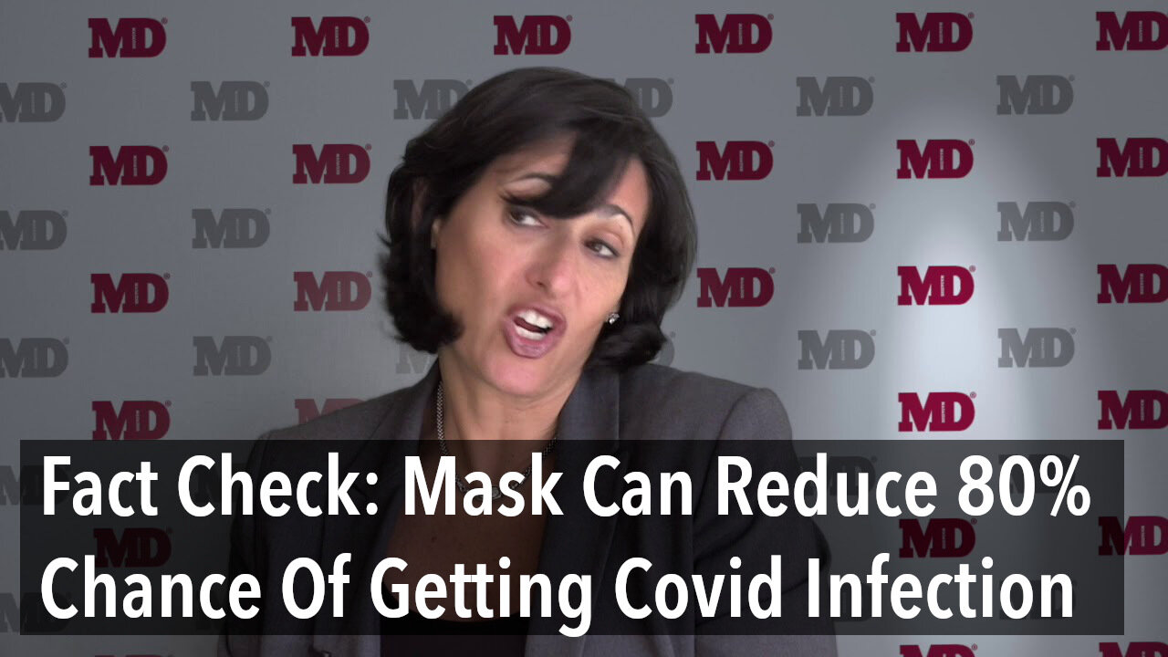 Fact Check Dr. Rochelle Walensky: Mask Can Reduce 80%+ Chance Of Getting Covid Infection