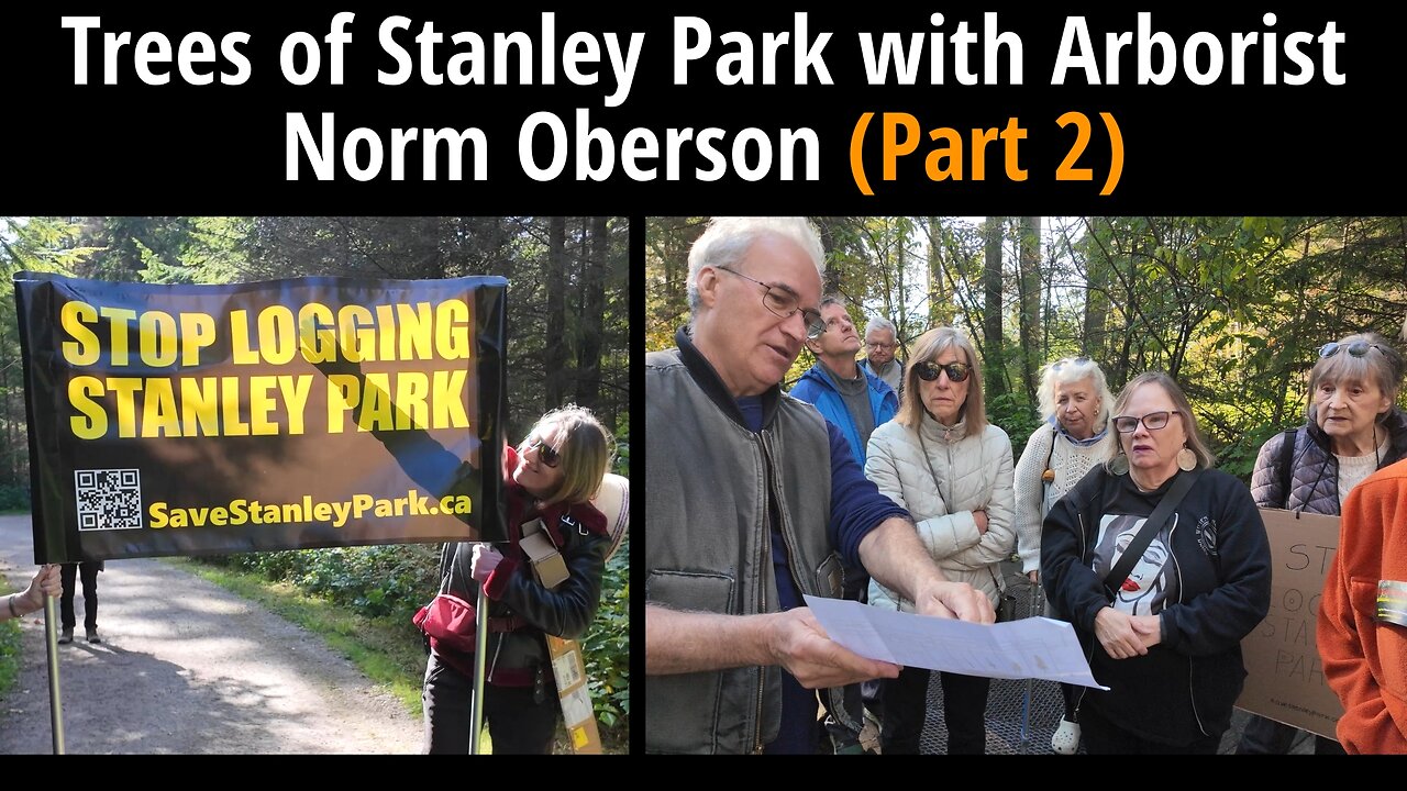 Trees of Stanley Park with Arborist Norm Oberson (Part 2)