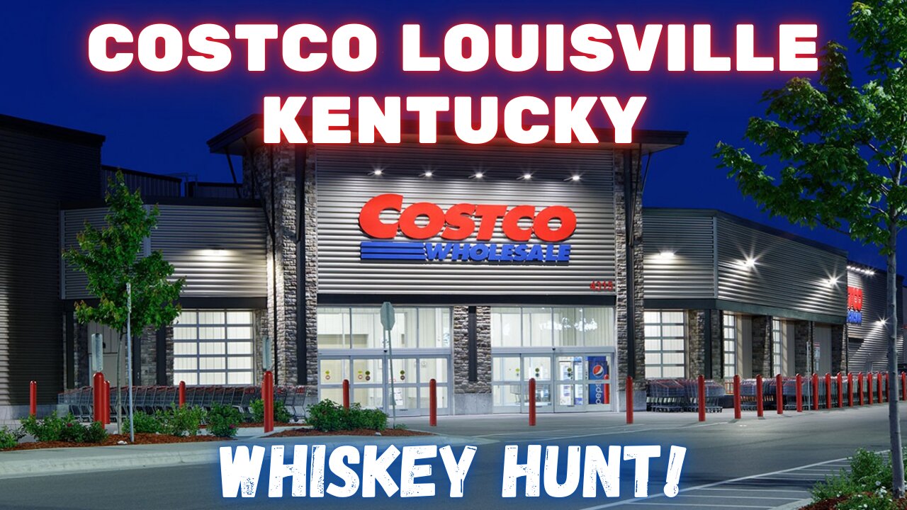 Costco Louisville Kentucky Whiskey Hunt!