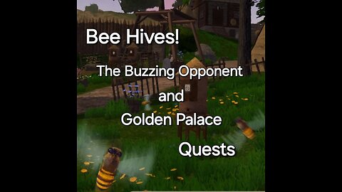 Episode 16 - Bee Keeping is Here! Buzzing Opponent and Golden Palace Quest.