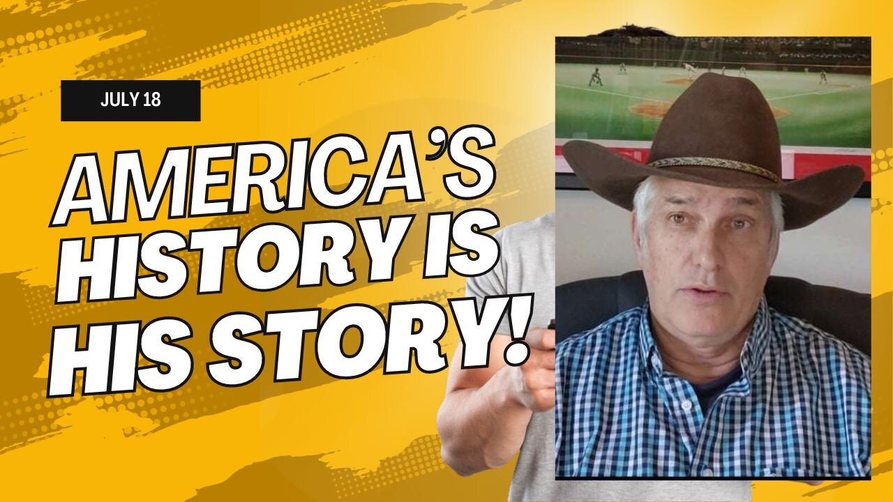 America's History is His Story! (July 18)