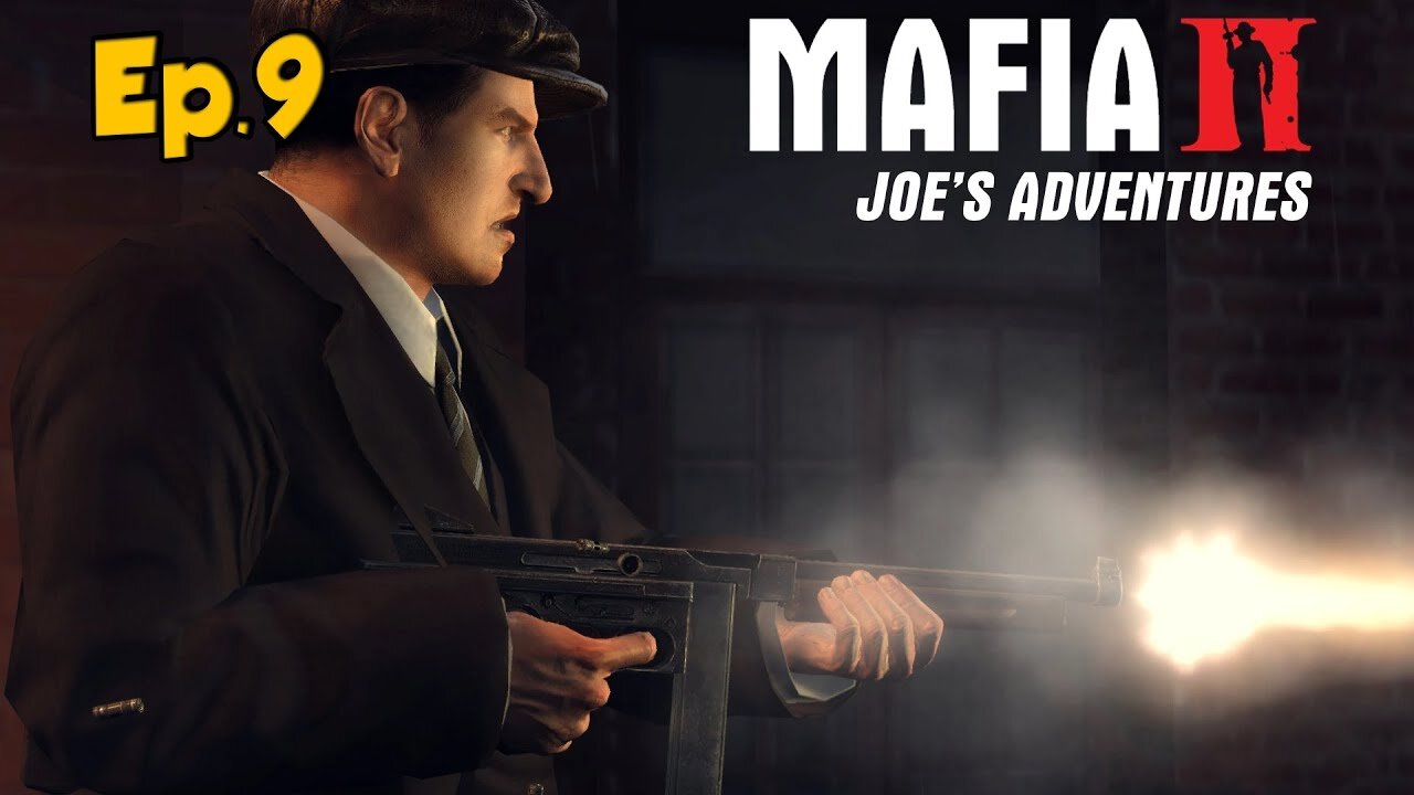 Mafia 2: Joe's Adventures Full Walkthrough w/Tailsly[Ep.9]Wheels Of Evidence
