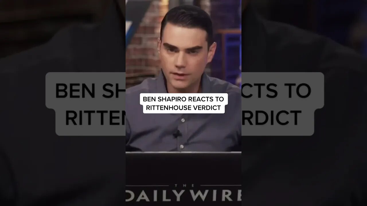 Ben Shapiro reacts to #KyleRittenhouse verdict