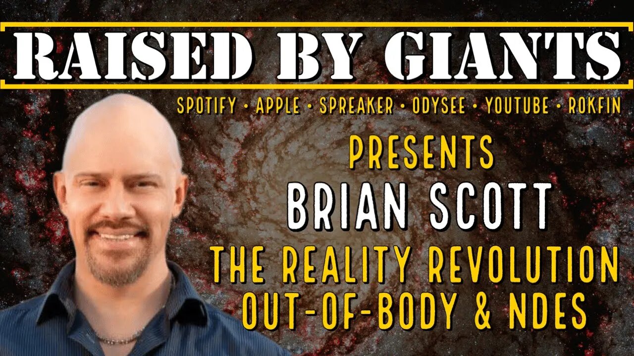 The Reality Revolution, Out-of-Body & NDEs with Brian Scott