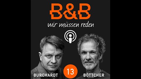 B&B #13 Die Qual der Wahl - B&B Wir müssen reden