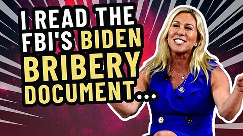 Here's what MTG saw in the FBI document alleging Biden was involved in a criminal bribery scheme