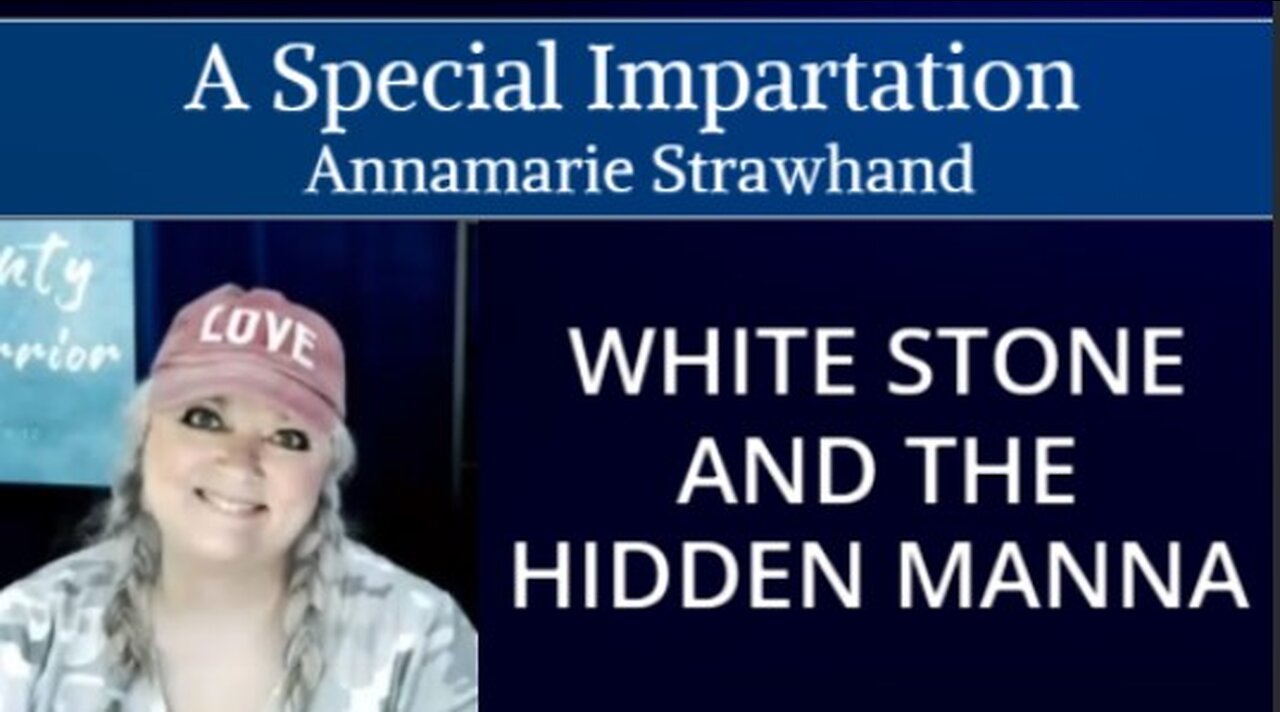 A Special Impartation - White Stone and The Hidden Manna